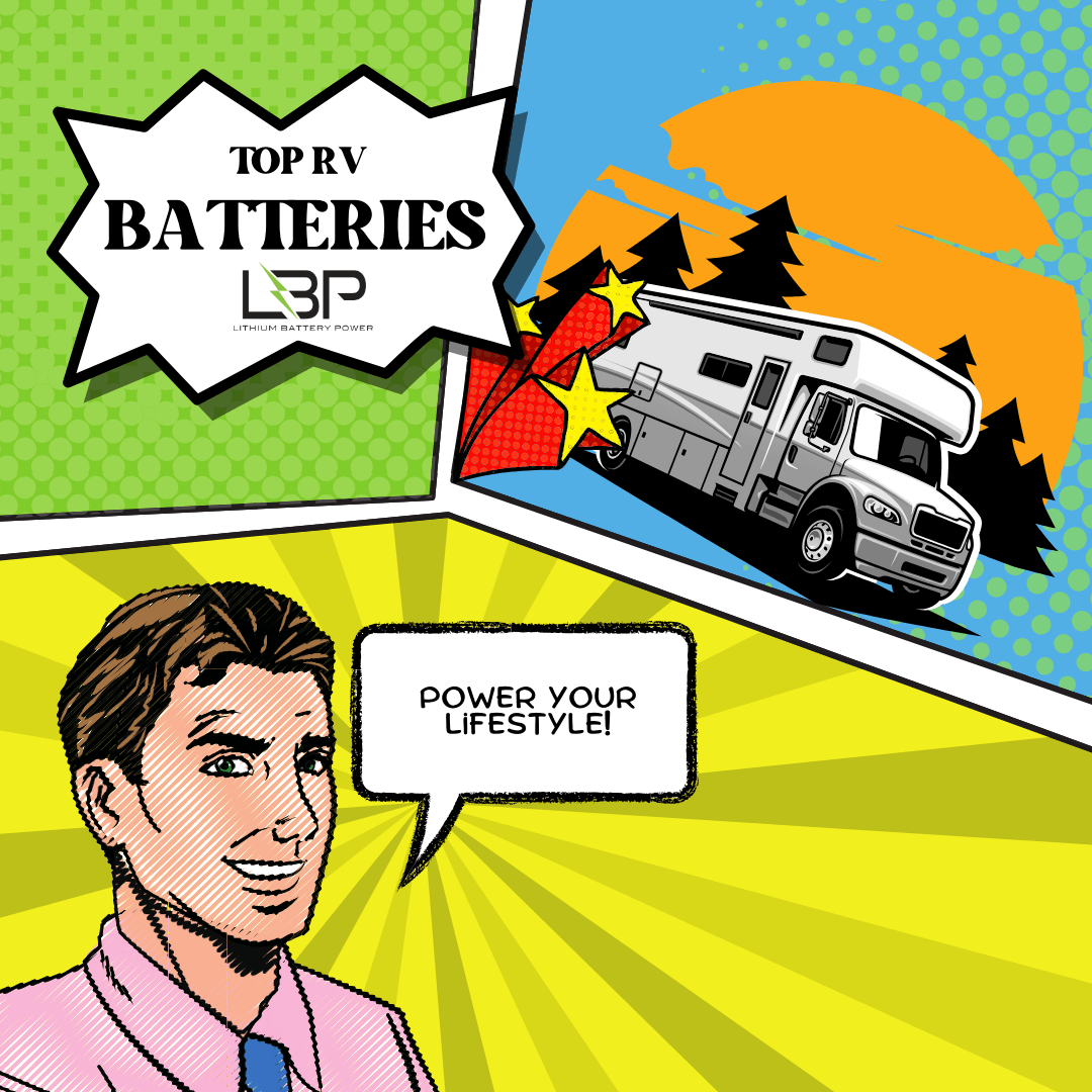 Power Adventures with Top Lithium Batteries: Best Batteries for RV and Off-Road Use - Lithium Battery Power, LLC